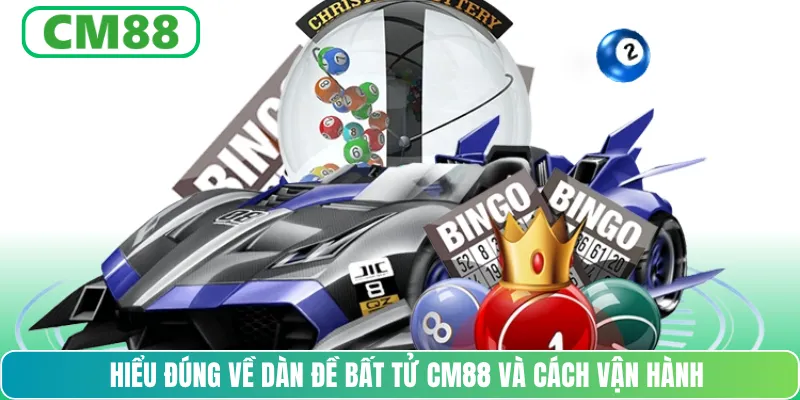 Hiểu đúng về dàn đề bất tử CM88 và cách vận hành